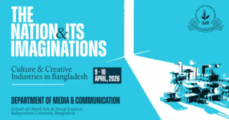 আইইউবিতে দুই দিনব্যাপী আন্তর্জাতিক সম্মেলন: দেশের সংস্কৃতি ও সৃজনশীল শিল্পের ভূমিকা নিয়ে আলোচনা