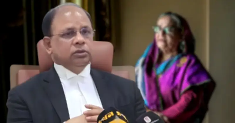 শেখ হাসিনার দেশে ফেরায় আইনি বাধা নেই: চিফ প্রসিকিউটর